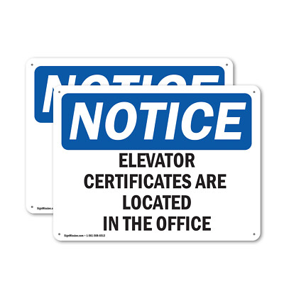 (2 Pack) Elevator Certificates Are Located In The Office OSHA Notice Sign Decal