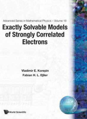 Exactly Solvable Models of Strongly Correlated Electrons, Hardcover by Korepi...