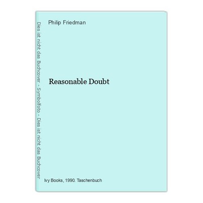 Reasonable Doubt Friedman, Philip: