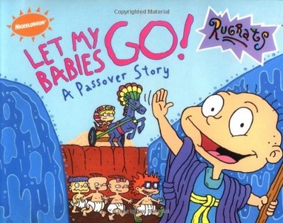 Let My Babies Go!: A Passover Story