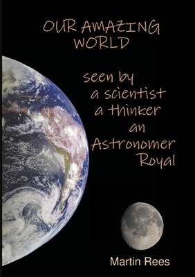 Martin Rees Our amazing world Seen by a scientist, a t (Taschenbuch) (US IMPORT)