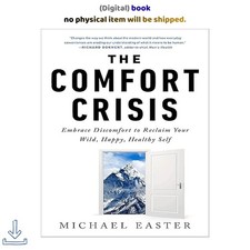 The Comfort Crisis: Embrace Discomfort To Rec...