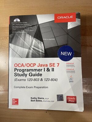 Oca/ocp Java Se 7 Programmer I & Ii Study Guide (Exams 1z0-803 & 1z0-804) - GOOD