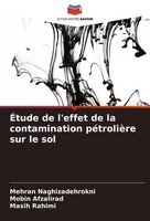ÉTude De L'effet De La Contamination PéTrolièRe Sur Le Sol Taschenbuch 2024