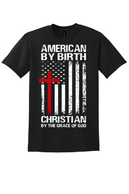 ''American by Birth, Christian by the Grace of God'' Patriotic Cross T-Shirt