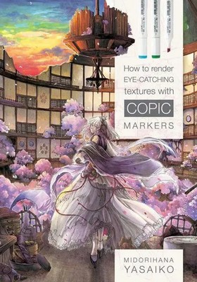 How to Render Eye-Catching Textures with Copic Markers | Yasaiko Midorihana