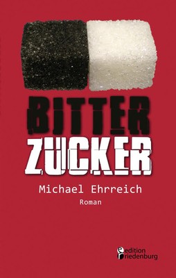 Michael Ehrreich | Bitterzucker | Taschenbuch | Deutsch (2009) | 112 S.