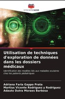 Utilisation De Techniques D'exploration De DonnéEs Dans Les Dossiers MéDicaux
