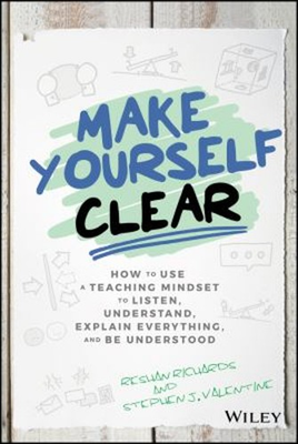 #ad Make Yourself Clear : How to Use a Teaching Mindset to Listen Un $11.06