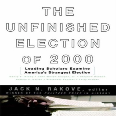 The Unfinished Election of 2000 Hachette Book Group USA Paperback