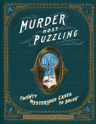 Murder Most Puzzling: 20 Mysterious Cases to Solve - Hardcover - VERY GOOD