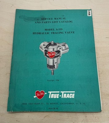 True Trace A-3D Hydraulic Tracing Valve Service Manual and Parts Catalog (7180)
