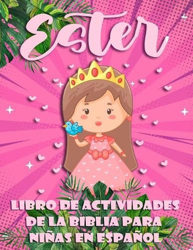 Libro de Actividades de la Biblia para Nias en Espaol: Ester, 100 Puzzles by Med