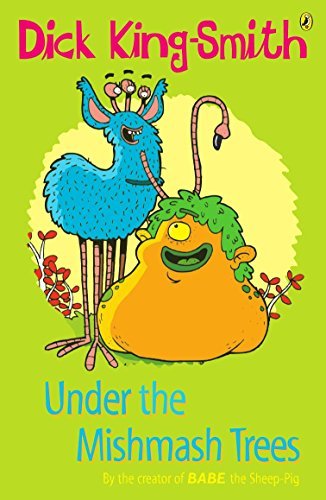 Under the Mishmash Trees (Young Puffin Story Books) By Dick King-Smith