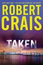Taken (Elvis Cole/Joe Pike Novels) - Hardcover By Crais, Robert - GOOD