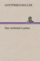 Gottfried Keller | Das Verlorene Lachen | Buch | Deutsch (2012) | 108 S.