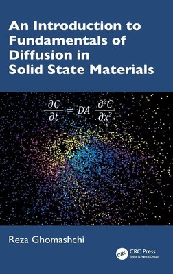 Reza Ghomashchi | An Introduction to Fundamentals of Diffusion in Solid State...