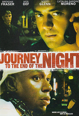 Journey to the End of the Night (DVD, 2007) Brendan Fraser Mos Def Scott Glenn