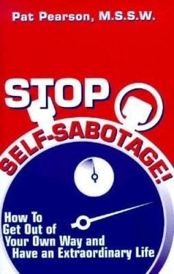 Stop Self-Sabotage - Paperback By Pearson, Pat - VERY GOOD