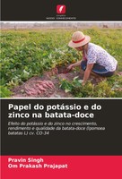 Pravin Singh (U. A.) | Papel Do PotáSsio E Do Zinco Na Batata-Doce | Taschenbuch