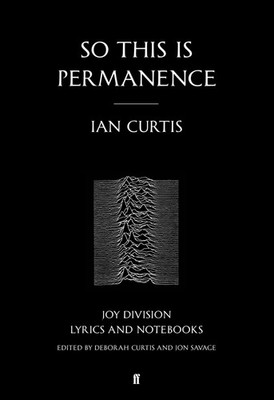 Ian Curtis So This is Permanence