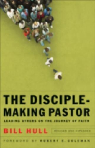 The Disciple-Making Pastor: Leading Others - 9780801066221, paperback, Bill Hull