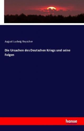 Thumbnail - Die Ursachen Des Deutschen Kriegs Und Seine Folgen 3260