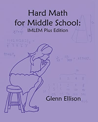 Hard Math for Middle School: IMLEM Plus Edition: 1 - Ellison, Dr. Glenn