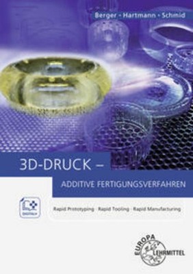 3D-Druck - Additive Fertigungsverfahren Dietmar Schmid