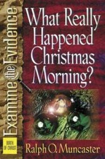 What Really Happened Christmas Morning (Examine the Evidence) - GOOD