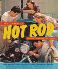 The All-American Hot Rod: The Cars. The Legends. The Passion. by Dregni