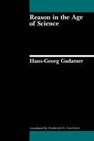 Hans-Georg Gadamer | Reason In The Age Of Science | Taschenbuch | Englisch
