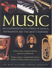 Music: An Illustrated Encyclopedia of Musical Instruments and the Great Composer