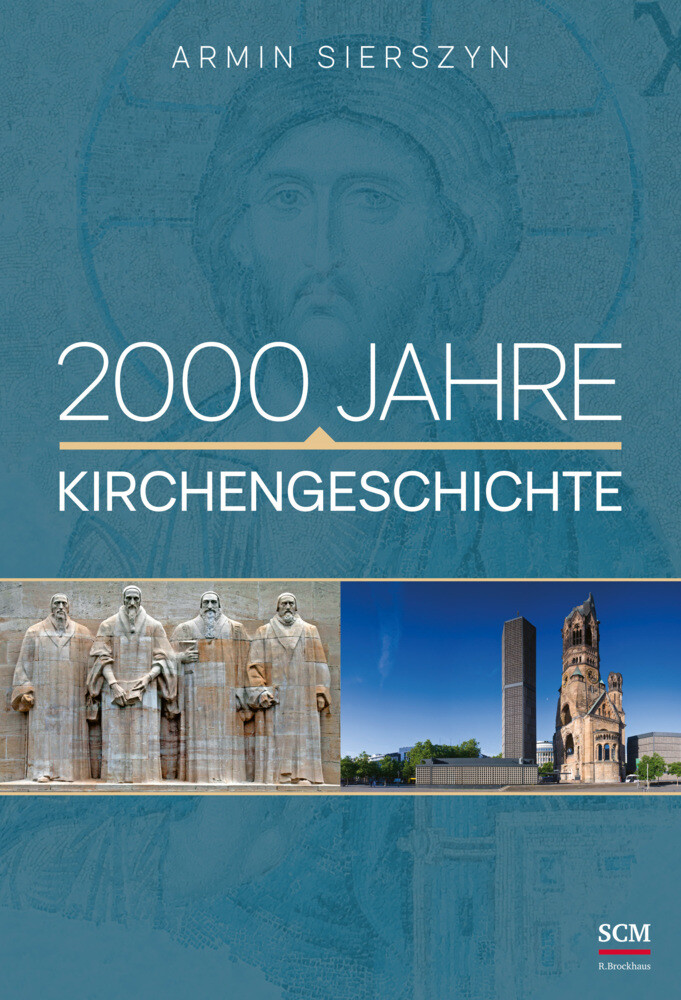 2000 Jahre Kirchengeschichte Von Armin Sierszyn