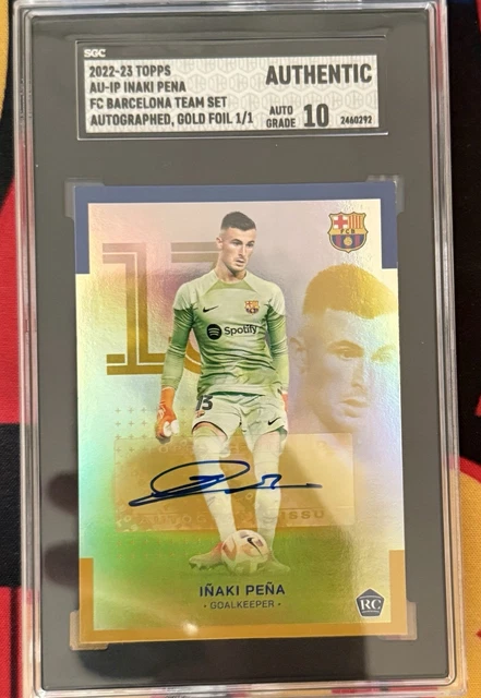 Topps FC Barcelona Team Set 2022/23 Inaki Pena Rookie RC Auto 1/1 One Of One 💎