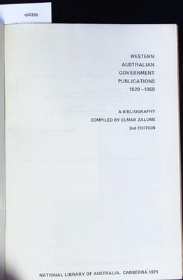 Western Australian Government Publications 1829-1959. 2nd Edition. Zalums, Elmar