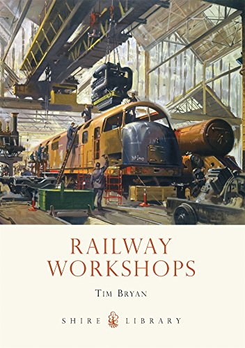 Railway Workshops (Shire Library) - Bryan, Tim