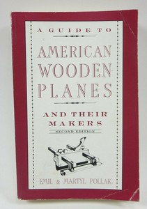 A Guide To American Wooden Planes And Their Makers 1987 By ...