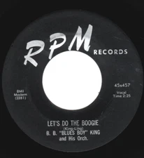 B.B. Blues Boy King  LET'S DO THE BOOGIE (BLUES 45) #457 PLAYS VG+ TO VG++