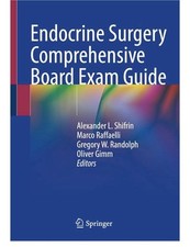Endocrine Surgery Comprehensive Board Exam Gu...