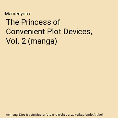 The Princess of Convenient Plot Devices, Vol. 2 (manga), Mamecyoro
