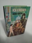 Ice Crown by Andre Norton - 1970 Viking BCE