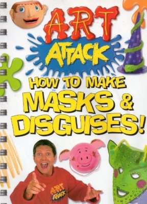 ''Art Attack'': How to Make Masks and Disguises!,Karen Brown