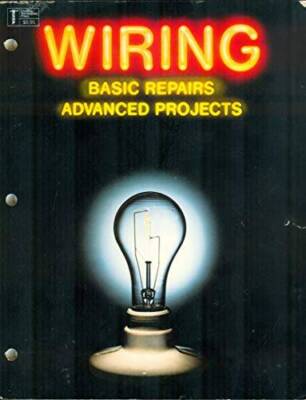 Wiring: Basic Repairs Advanced Projects - Paperback By Schultz, Mort - GOOD