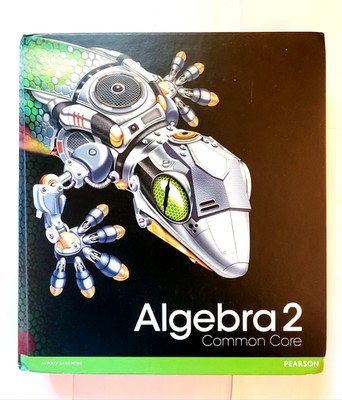 Algebra 2 Common Core Edition Pearson Education Textbook 2012 Free Shipping