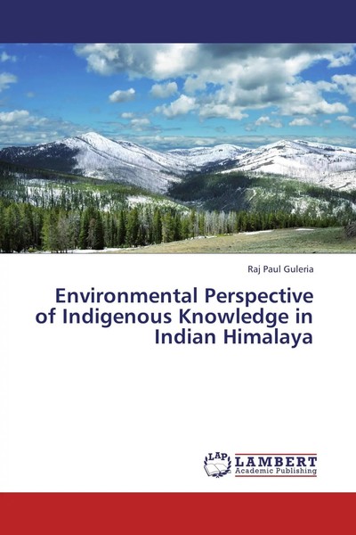 Raj Paul Guleria | Environmental Perspective Of Indigenous Knowledge In...-image