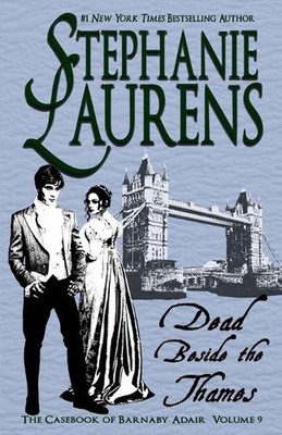 Dead Beside The Thames by Stephanie Laurens Paperback Book