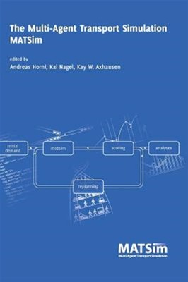 The Multi-Agent Transport Simulation Matsim by Horni, Andreas, Like New Used,...