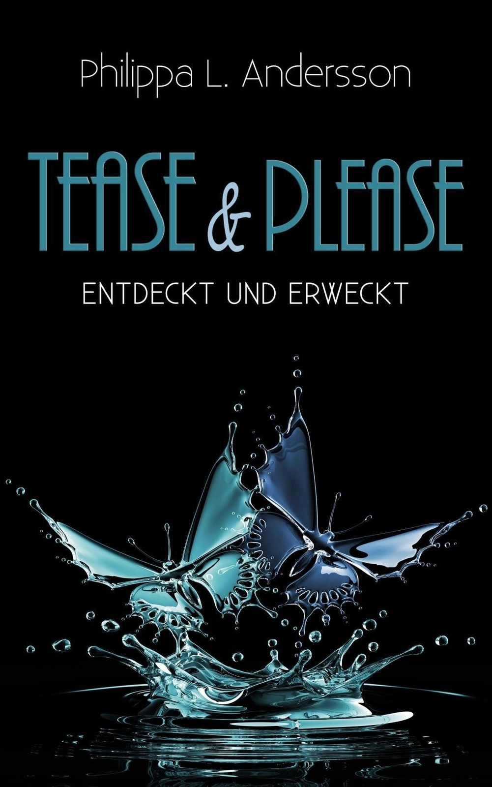 Thumbnail - Tease & Please - Entdeckt Und Erweckt | Buch | 9783961116836