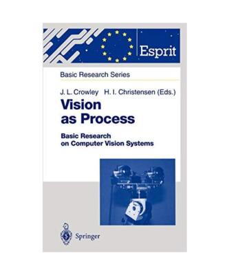 Vision as Process: Basic Research on Computer Vision Systems